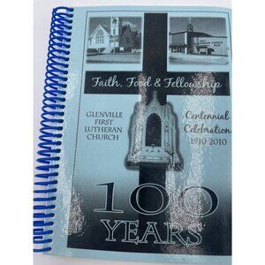 Glenville First Lutheran Church Centennial Celebration Cookbook